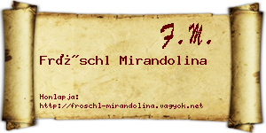 Fröschl Mirandolina névjegykártya